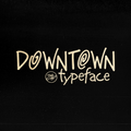 DOWNTOWN© Typeface